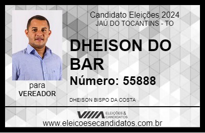 Candidato DHEISON DO BAR 2024 - JAÚ DO TOCANTINS - Eleições