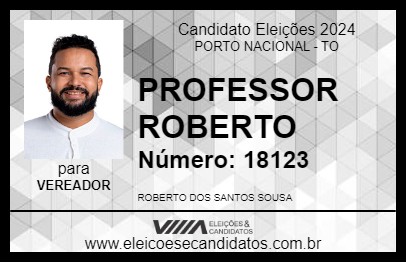 Candidato PROFESSOR ROBERTO 2024 - PORTO NACIONAL - Eleições