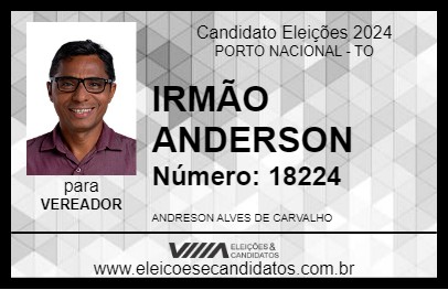 Candidato IRMÃO ANDERSON 2024 - PORTO NACIONAL - Eleições