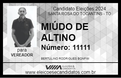 Candidato MIÚDO DE ALTINO 2024 - SANTA ROSA DO TOCANTINS - Eleições