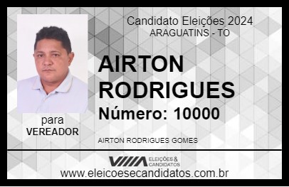 Candidato AIRTON RODRIGUES 2024 - ARAGUATINS - Eleições