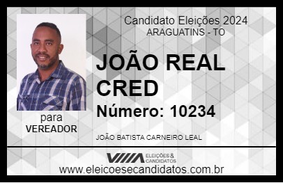 Candidato JOÃO REAL CRED 2024 - ARAGUATINS - Eleições