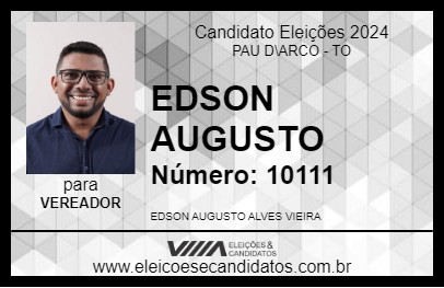 Candidato EDSON AUGUSTO 2024 - PAU D\ARCO - Eleições