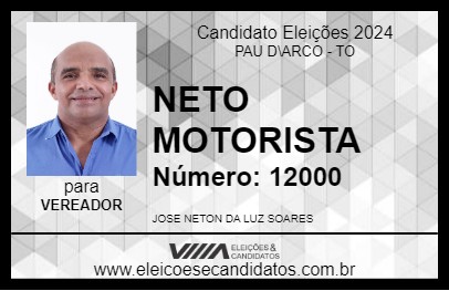 Candidato NETO MOTORISTA 2024 - PAU D\ARCO - Eleições