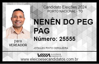 Candidato NENÊN DO PEG PAG 2024 - PORTO NACIONAL - Eleições