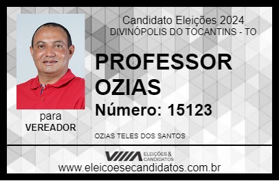 Candidato PROFESSOR OZIAS 2024 - DIVINÓPOLIS DO TOCANTINS - Eleições