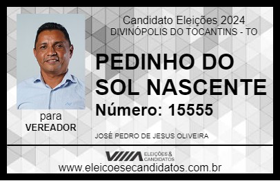 Candidato PEDINHO DO SOL NASCENTE 2024 - DIVINÓPOLIS DO TOCANTINS - Eleições