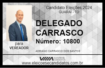 Candidato DELEGADO CARRASCO 2024 - GUARAÍ - Eleições