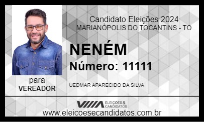 Candidato NENÉM  2024 - MARIANÓPOLIS DO TOCANTINS - Eleições