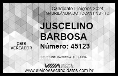 Candidato JUSCELINO BARBOSA 2024 - MAURILÂNDIA DO TOCANTINS - Eleições