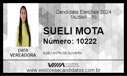 Candidato SUELI MOTA 2024 - TALISMÃ - Eleições