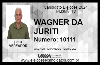 Candidato WAGNER DA JURITI 2024 - TALISMÃ - Eleições