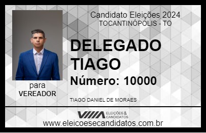 Candidato DELEGADO TIAGO 2024 - TOCANTINÓPOLIS - Eleições