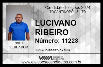 Candidato LUCIVANO RIBEIRO 2024 - TOCANTINÓPOLIS - Eleições