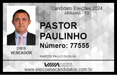 Candidato PASTOR PAULINHO 2024 - ARRAIAS - Eleições