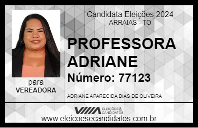 Candidato PROFESSORA ADRIANE 2024 - ARRAIAS - Eleições