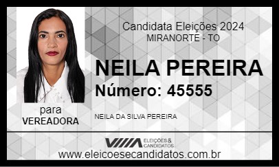 Candidato NEILA PEREIRA 2024 - MIRANORTE - Eleições