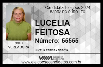 Candidato LUCELIA FEITOSA 2024 - BARRA DO OURO - Eleições