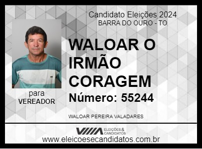 Candidato WALOAR O IRMÃO CORAGEM 2024 - BARRA DO OURO - Eleições