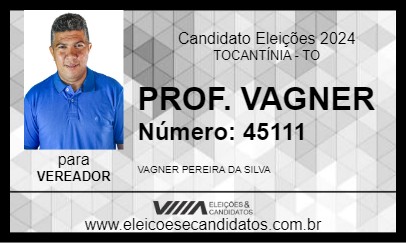 Candidato PROF. VAGNER 2024 - TOCANTÍNIA - Eleições