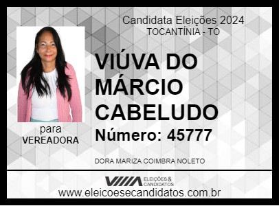 Candidato VIÚVA DO MÁRCIO CABELUDO 2024 - TOCANTÍNIA - Eleições