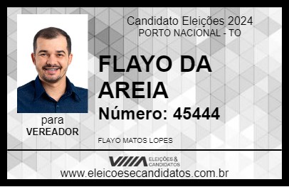 Candidato FLAYO DA AREIA 2024 - PORTO NACIONAL - Eleições