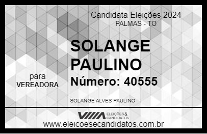 Candidato SOLANGE PAULINO 2024 - PALMAS - Eleições