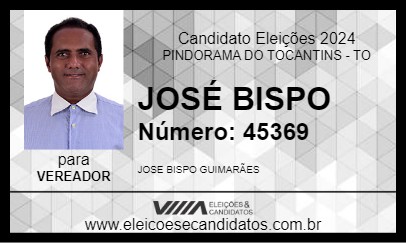 Candidato JOSÉ BISPO 2024 - PINDORAMA DO TOCANTINS - Eleições