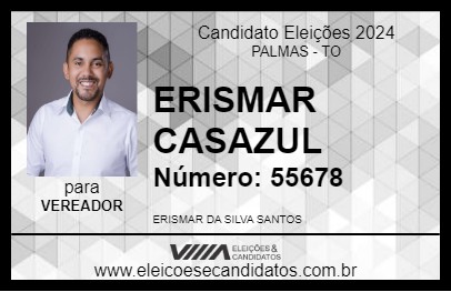 Candidato ERISMAR CASAZUL 2024 - PALMAS - Eleições