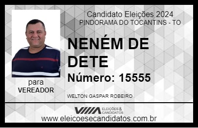 Candidato NENÉM DE DETE 2024 - PINDORAMA DO TOCANTINS - Eleições