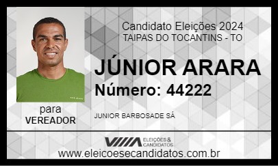 Candidato JÚNIOR ARARA 2024 - TAIPAS DO TOCANTINS - Eleições