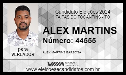 Candidato ALEX MARTINS 2024 - TAIPAS DO TOCANTINS - Eleições