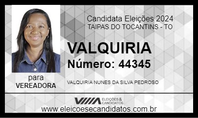 Candidato VALQUIRIA 2024 - TAIPAS DO TOCANTINS - Eleições