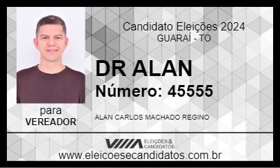 Candidato DR ALAN 2024 - GUARAÍ - Eleições