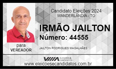 Candidato IRMÃO JAILTON 2024 - WANDERLÂNDIA - Eleições