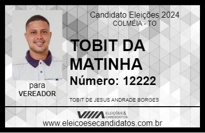 Candidato TOBIT DA MATINHA 2024 - COLMÉIA - Eleições