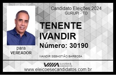 Candidato TENENTE IVANDIR 2024 - GURUPI - Eleições