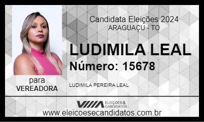 Candidato LUDIMILA LEAL 2024 - ARAGUAÇU - Eleições