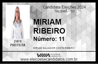 Candidato MIRIAM RIBEIRO 2024 - TALISMÃ - Eleições