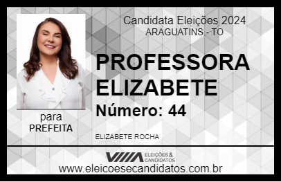 Candidato PROFESSORA ELIZABETE 2024 - ARAGUATINS - Eleições