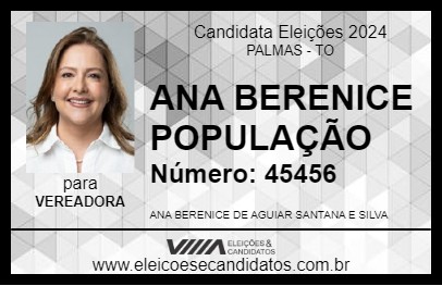 Candidato ANA BERENICE POPULAÇÃO 2024 - PALMAS - Eleições