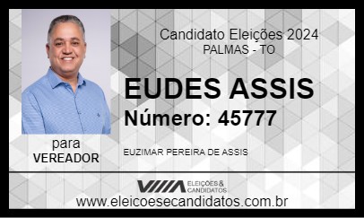 Candidato EUDES ASSIS 2024 - PALMAS - Eleições