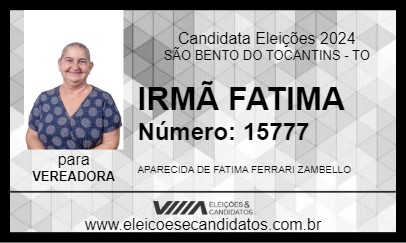 Candidato IRMÃ FATIMA 2024 - SÃO BENTO DO TOCANTINS - Eleições