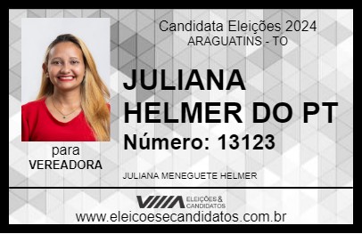 Candidato JULIANA HELMER DO PT 2024 - ARAGUATINS - Eleições