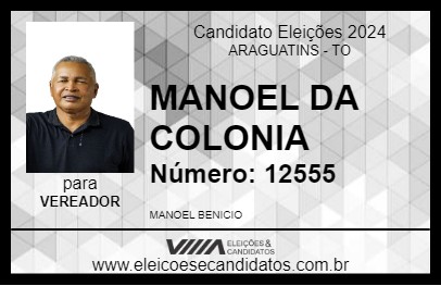 Candidato MANOEL DA COLONIA 2024 - ARAGUATINS - Eleições