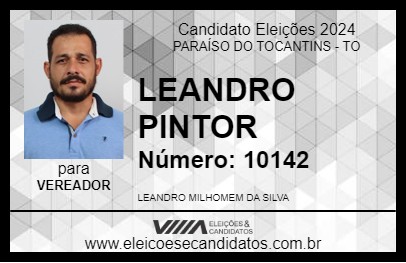 Candidato LEANDRO PINTOR 2024 - PARAÍSO DO TOCANTINS - Eleições