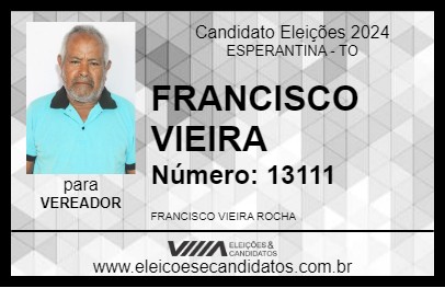 Candidato FRANCISCO VIEIRA 2024 - ESPERANTINA - Eleições